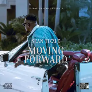 Moving Forwards BY Sean Tizzle